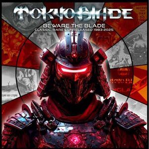 Tokyo Blade - Beware The Blade - Classic, Rare & Unreleased 1983-2025  COMPACT